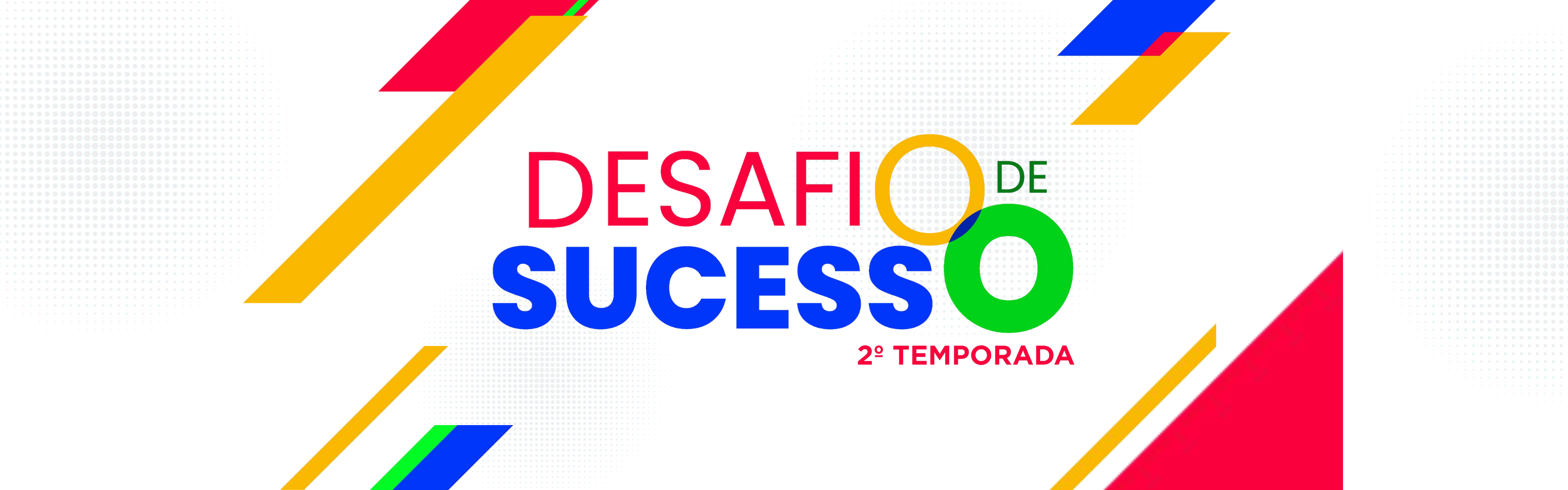 Desafio de Sucesso –  2ª temporada