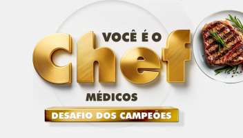 Você é o Chef Médicos – Desafio dos Campeões